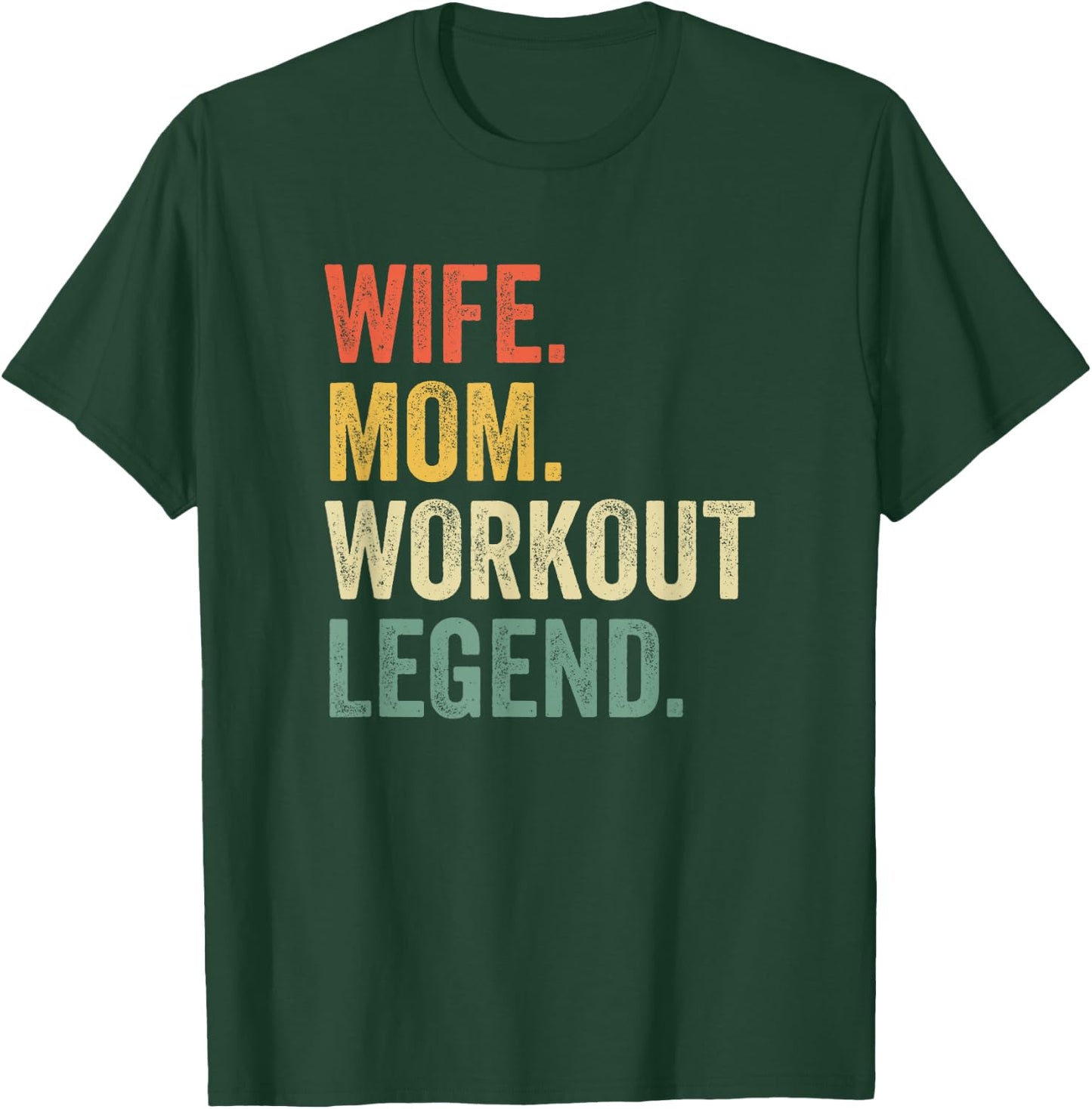 Wife Mom Workout Legend Funny Fitness Trainer Mother T-Shirt - T-Shirt | Forest