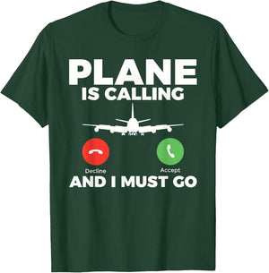 Plane is calling and i must go Airplane Flying Aircraft T-Shirt - T-Shirt | Forest