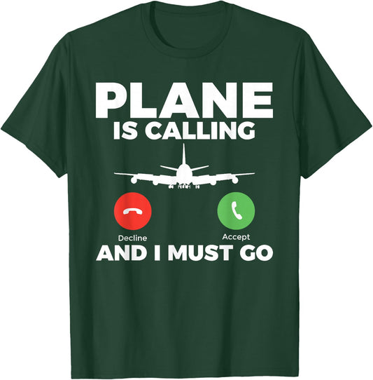 Plane is calling and i must go Airplane Flying Aircraft T-Shirt - T-Shirt | Forest
