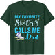 My Favorite Skater Calls Me Dad Figure Skate Dad Ice Skating T-Shirt - T-Shirt | Forest