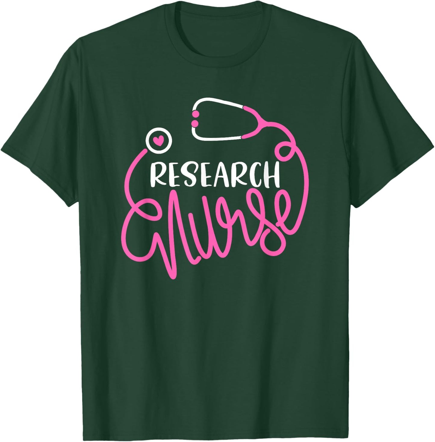 Research Nurse - RN Clinical Research Nursing Department T-Shirt - T-Shirt | Forest