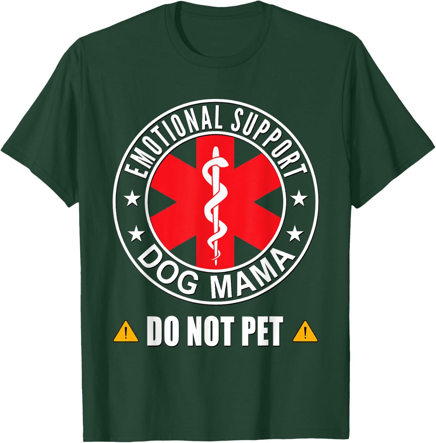 Emotional Support Dog Mama Do Not Pet Dog Mom Service Dog Women T-Shirt - T-Shirt | Forest