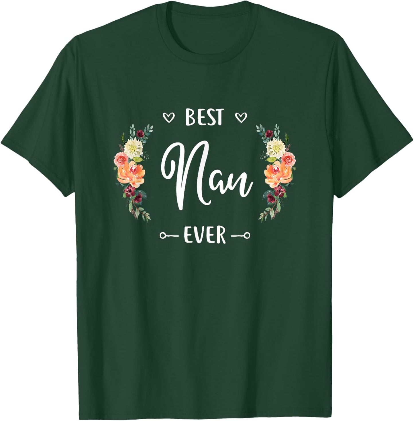 Best Nan Ever Nan Gift T-Shirt - T-Shirt | Forest