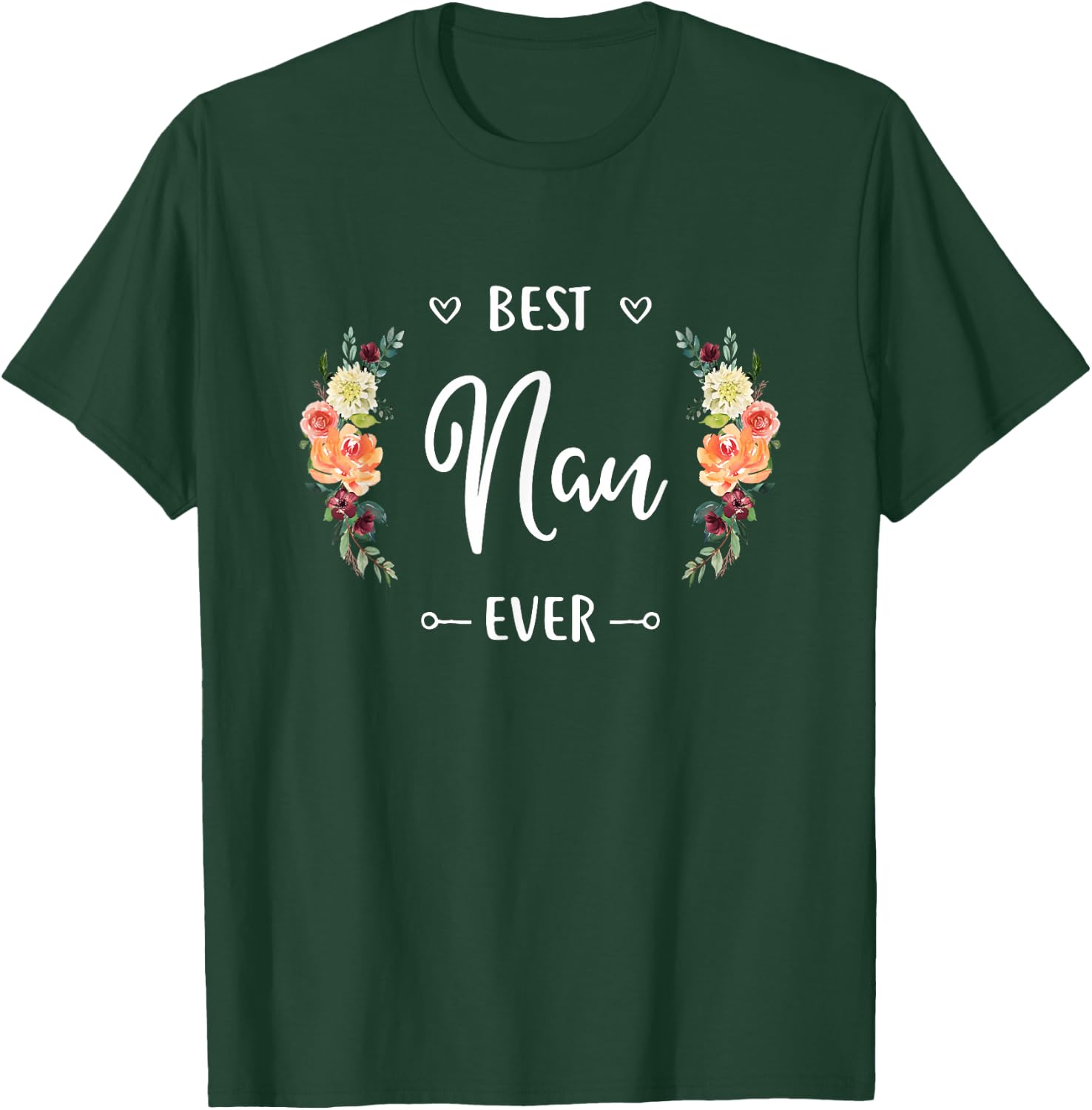 Best Nan Ever Nan Gift T-Shirt - T-Shirt | Forest