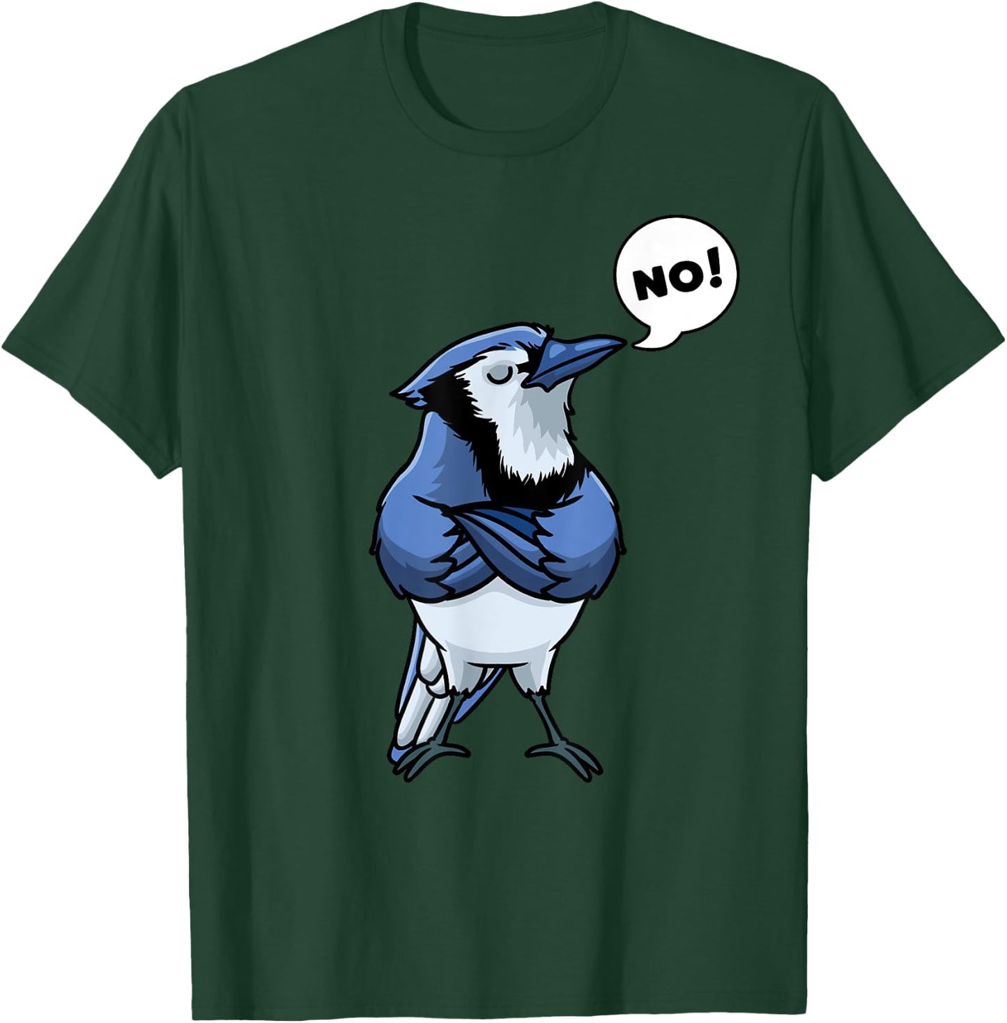 Blue Jay Cyanocitta Cristata Bird Stubborn No T-Shirt - T-Shirt | Forest