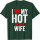 I Love My Hot Barber Wife T-Shirt - T-Shirt | Forest