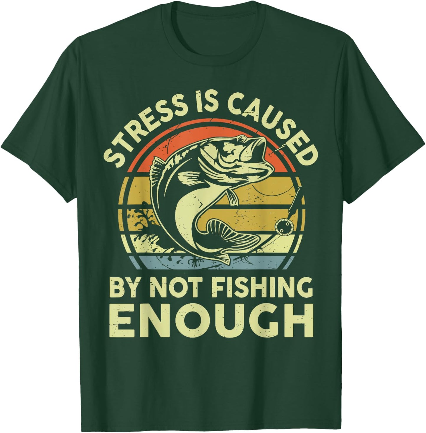 Stress Caused By Not Fishing Enough Step Dad Father Day Gift T-Shirt - T-Shirt | Forest