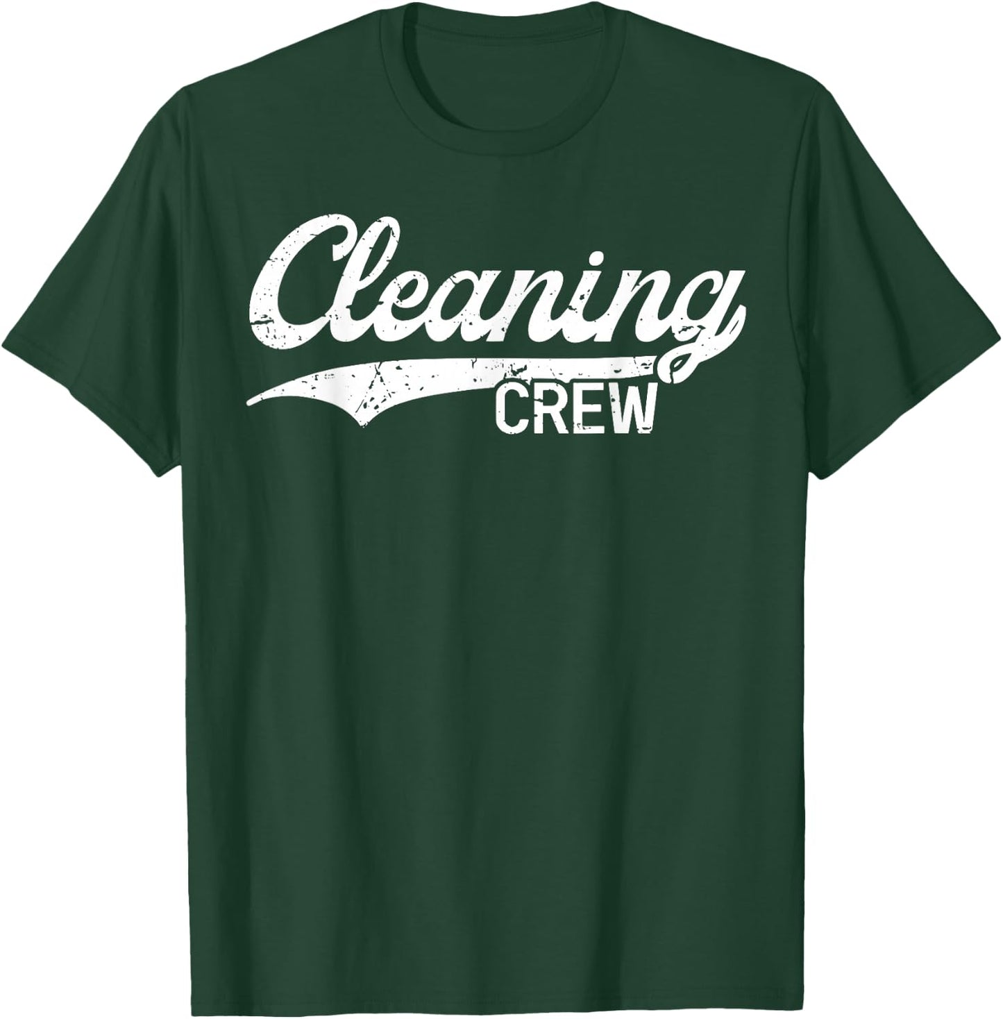 Cleaning Crew Clean Your Floors Day Team Sevices Cleaner T-Shirt - T-Shirt | Forest