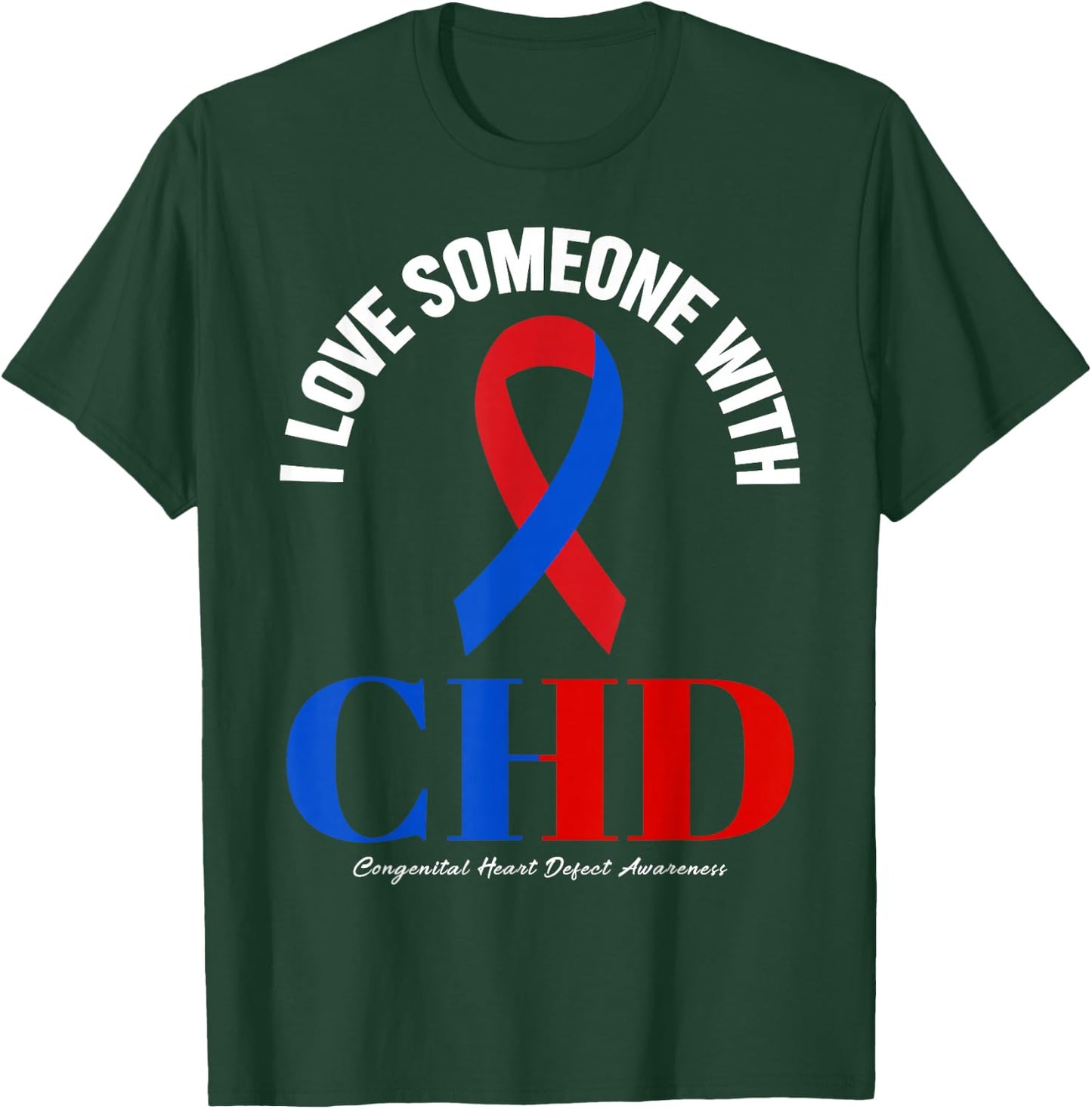 I Love Someone With Congenital Heart Defect CHD Awareness T-Shirt - T-Shirt | Forest
