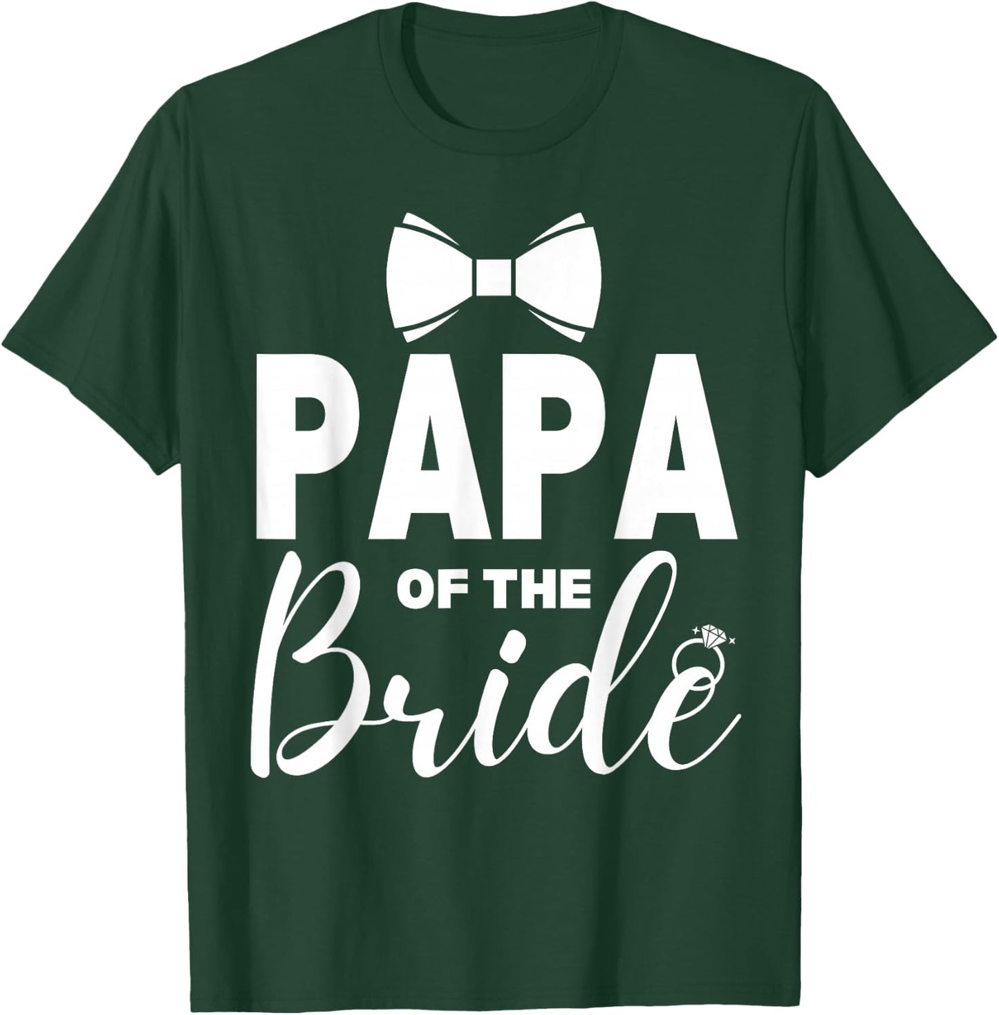 Papa of the Bride Wedding Party Family Costume Daddy T-Shirt - T-Shirt | Forest