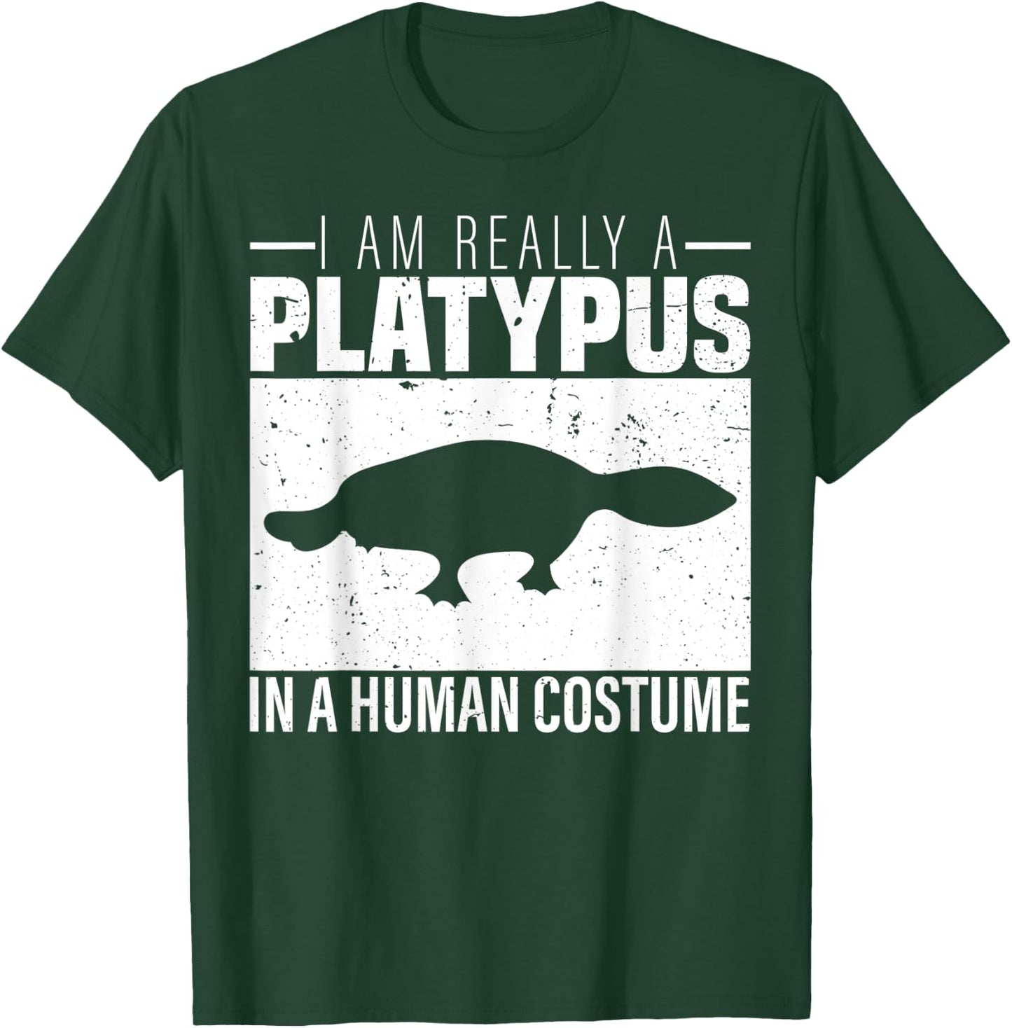 I am Really a Platypus in a Human Costume Halloween T-Shirt - T-Shirt | Forest