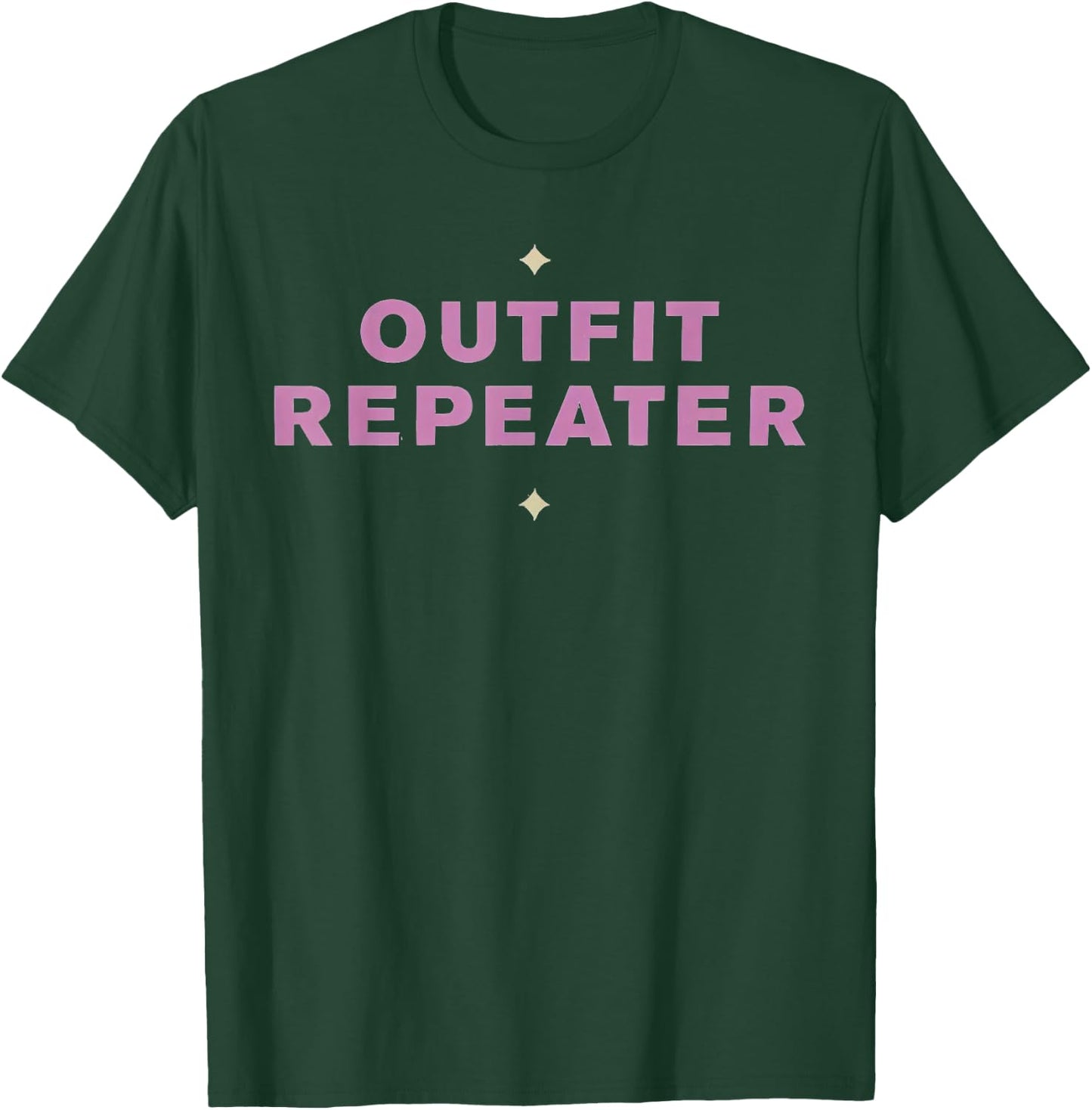 Outfit Repeater Funny Aesthetic Pink Sarcastic Saying T-Shirt - T-Shirt | Forest