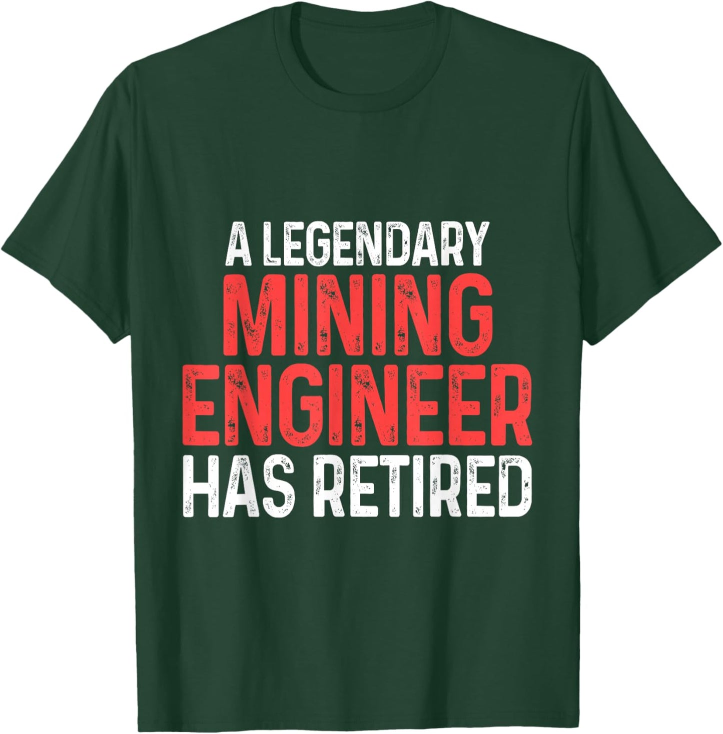 Mining Engineer Retired Engineering Gifts T-Shirt - T-Shirt | Forest