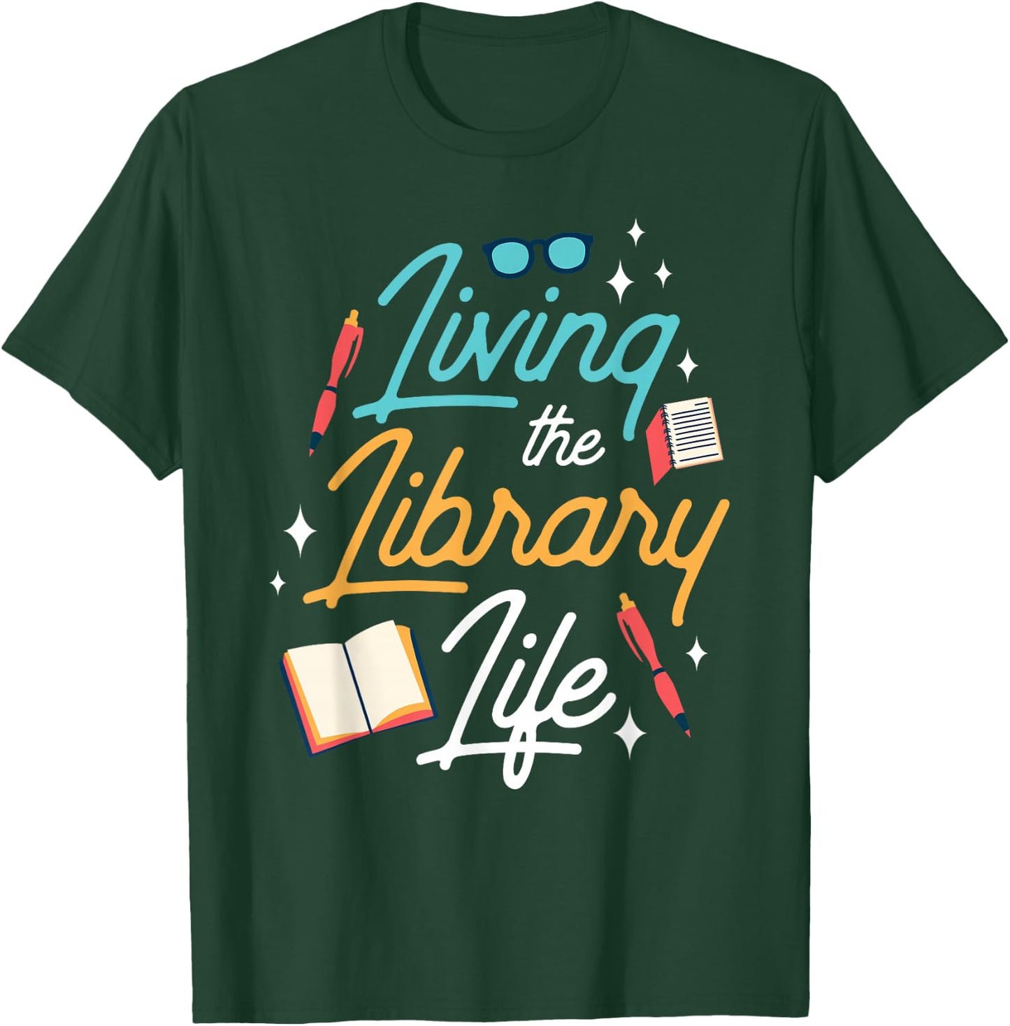 Living The Library Life Lover Sayings Books Librarian T-Shirt - T-Shirt | Forest