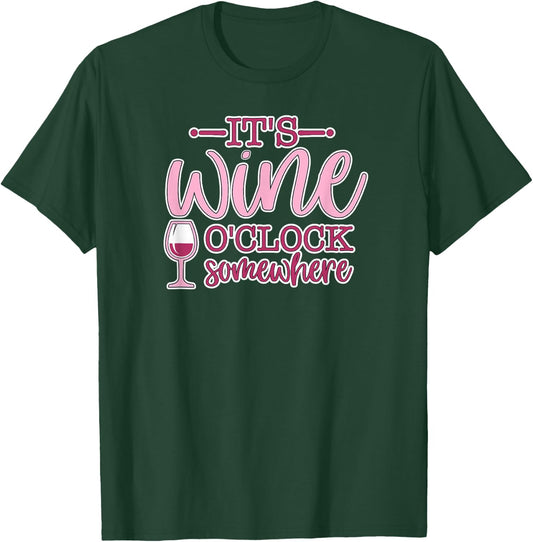 It's Wine O'Clock Somewhere - Women's Funny Wine Lover Gift T-Shirt - T-Shirt | Forest