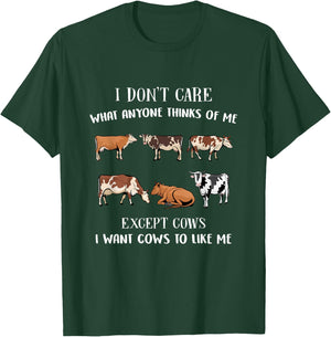 I Don't Care What Anyone Thinks Of Me Except Cows Funny Cow T-Shirt - T-Shirt | Forest