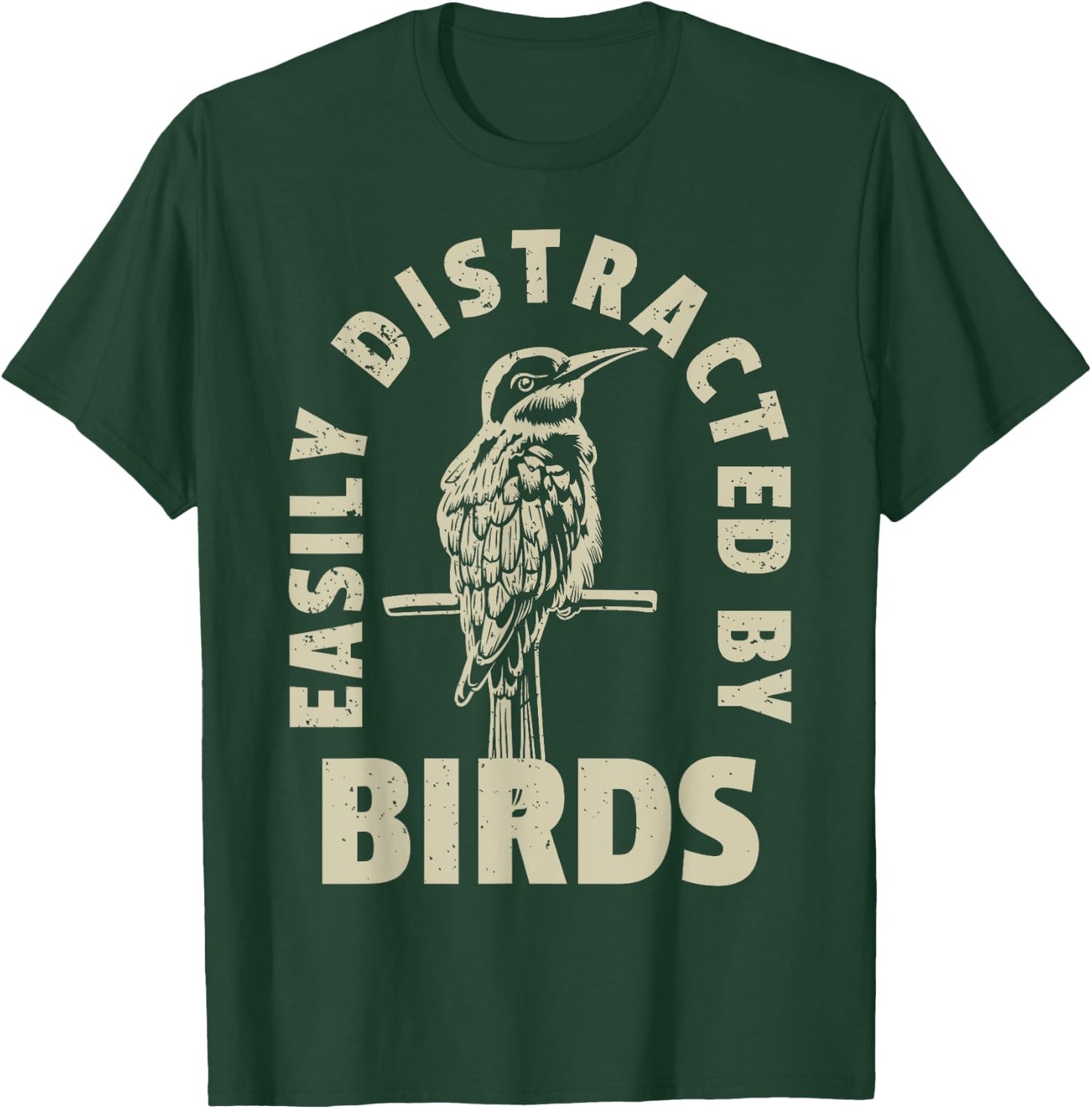 Easily Distracted By Birds T-Shirt - T-Shirt | Forest
