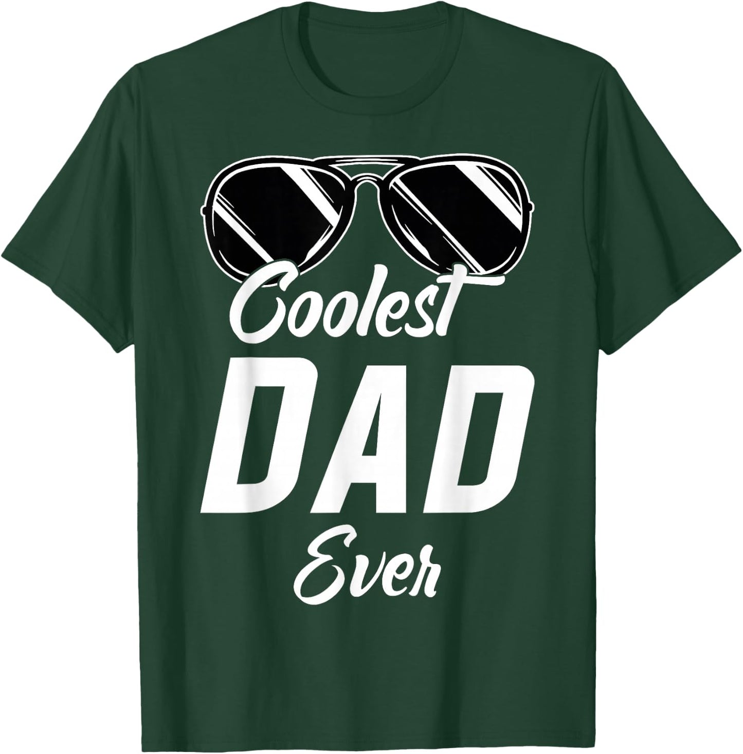 Coolest Dad Around World's Coolest Dad Ever Coolest Dad T-Shirt - T-Shirt | Forest
