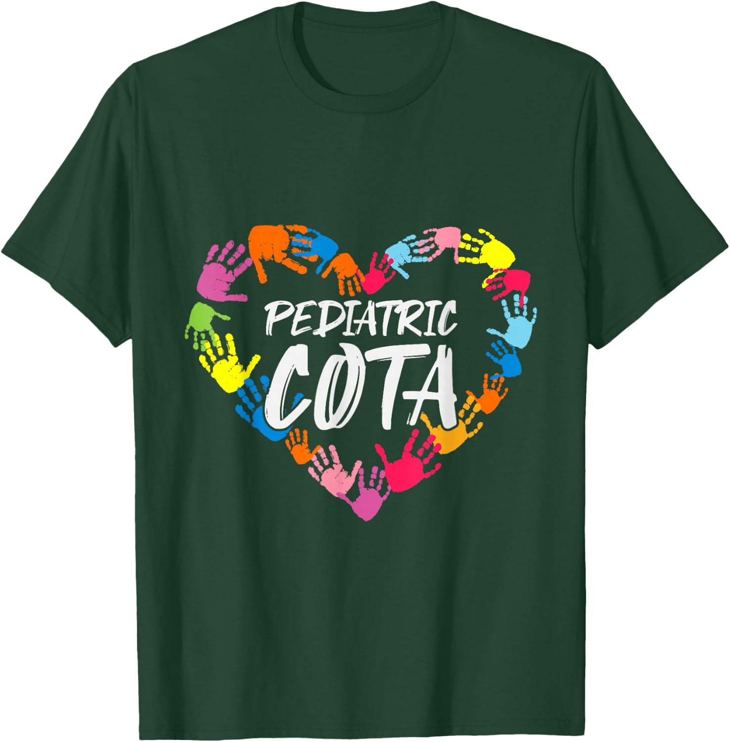 Pediatric COTA Pediatric Occupational Therapy Assistant T-Shirt - T-Shirt | Forest