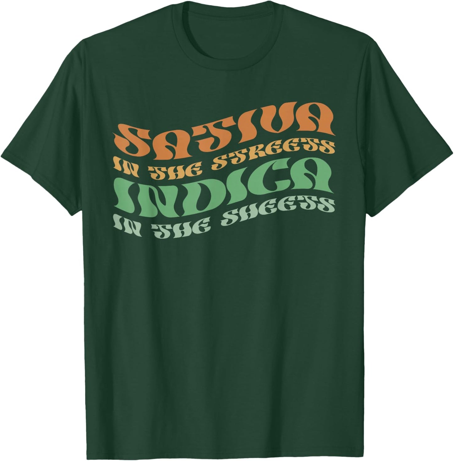 Sativa In The Streets Indica In The Sheets Psychedelic Style T-Shirt - T-Shirt | Forest