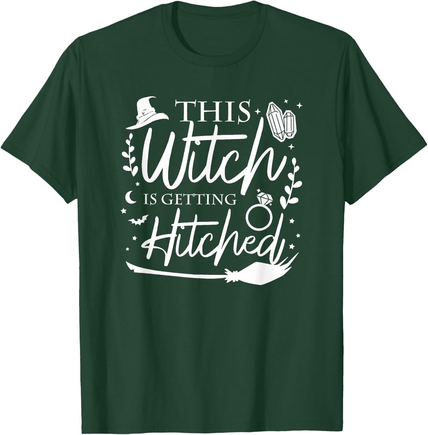 This Witch is Getting Hitched Brides Witches Witchy Bridal T-Shirt - T-Shirt | Forest