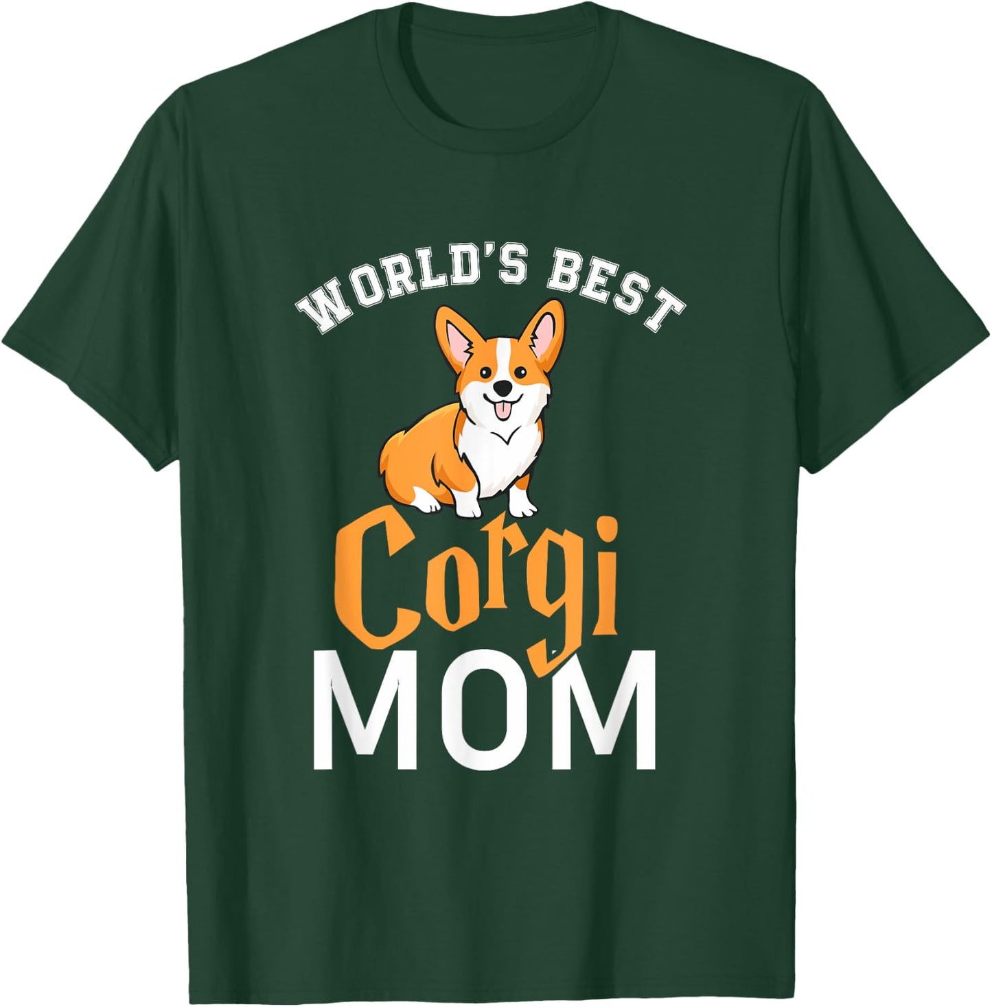 World's Best Corgi Mom Dog Gifts, Best Dog Mom Ever Men Women Girls Kids T-Shirt - T-Shirt | Forest