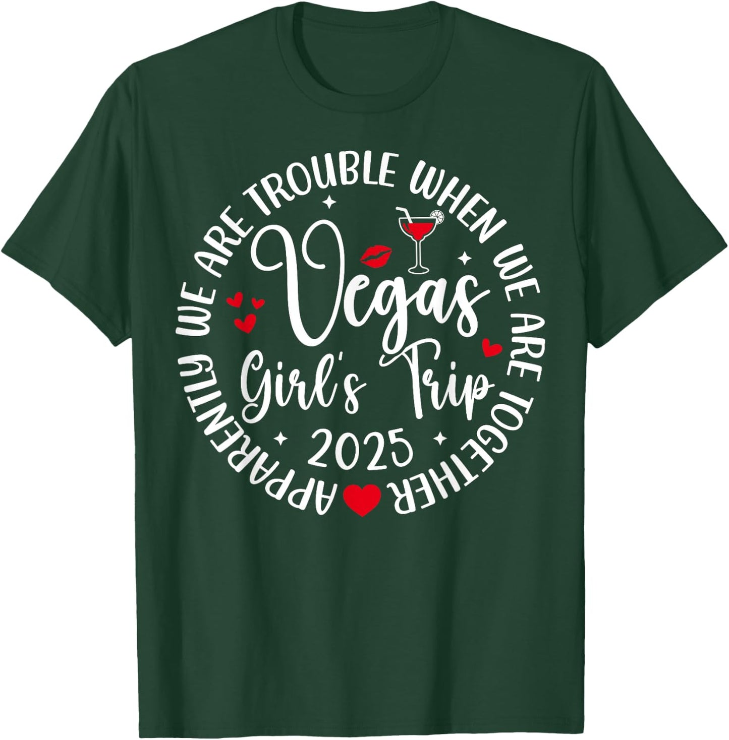 Vegas Girls Trip 2025 Crew We're Trouble When We're Together T-Shirt - T-Shirt | Forest