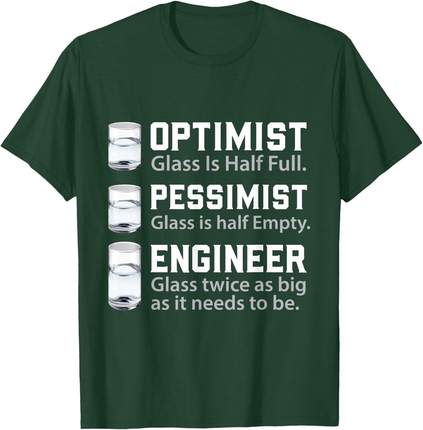 Optimist Pessimist Engineer Funny Engineering T-Shirt - T-Shirt | Forest