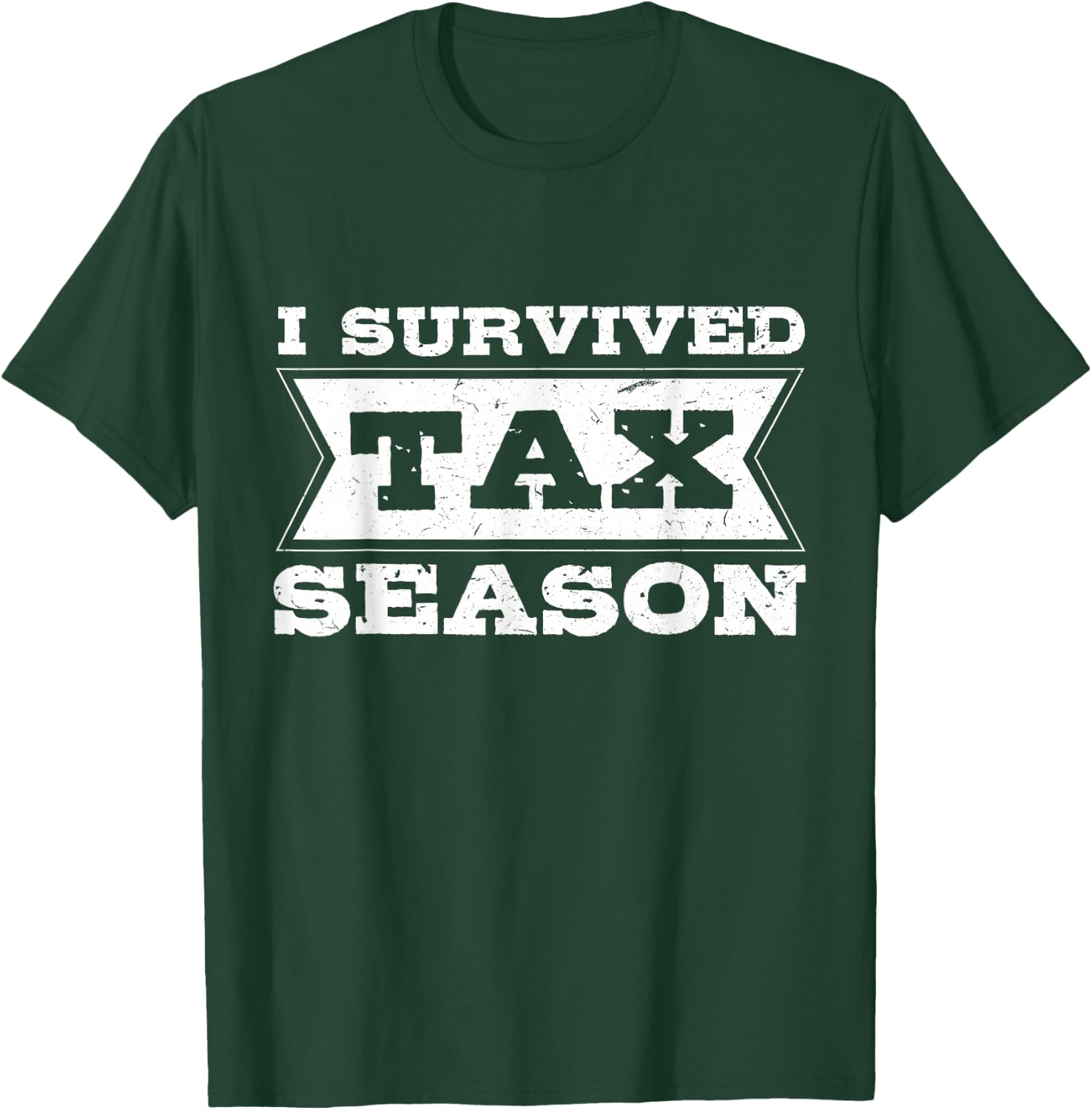 I Survived Tax Season Accounting Tax Day CPA Accountant T-Shirt - T-Shirt | Forest
