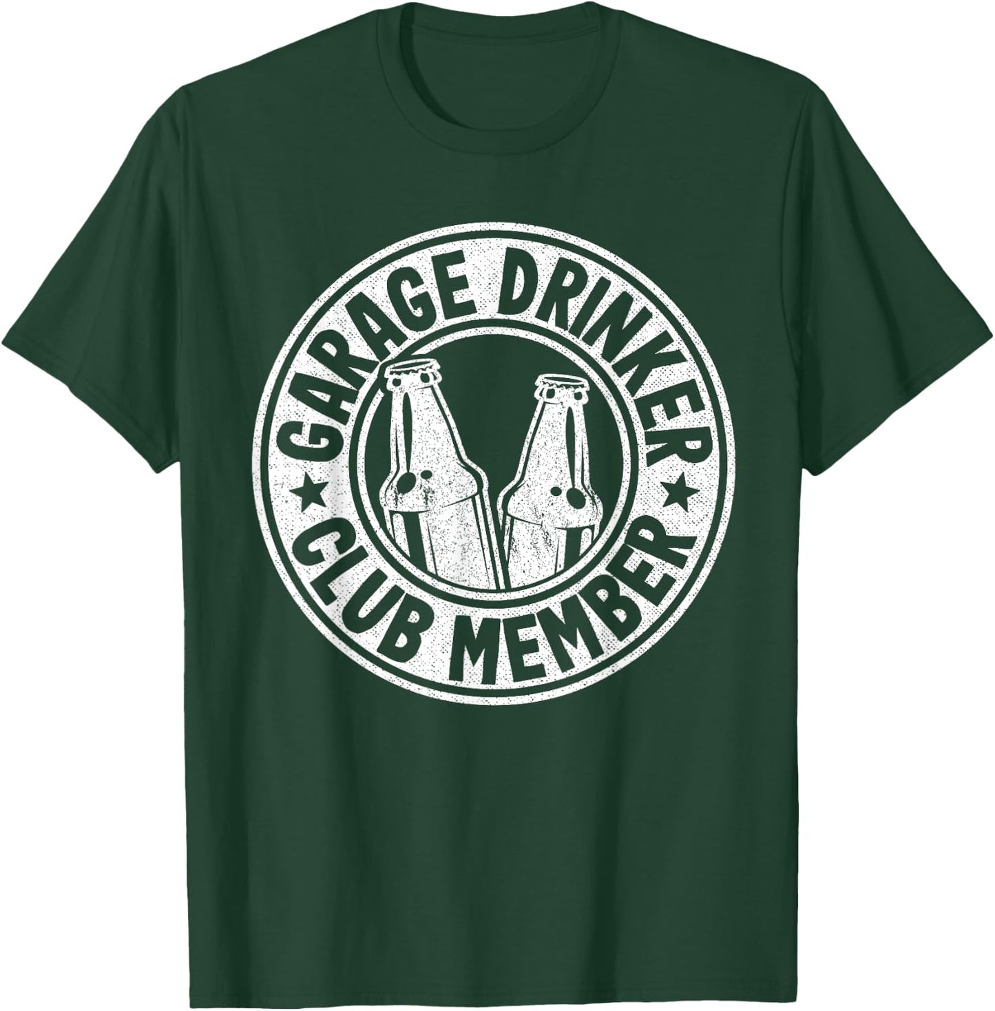 Beer Drinking Funny Beer Lover Garage Drinker Club Member T-Shirt - T-Shirt | Forest