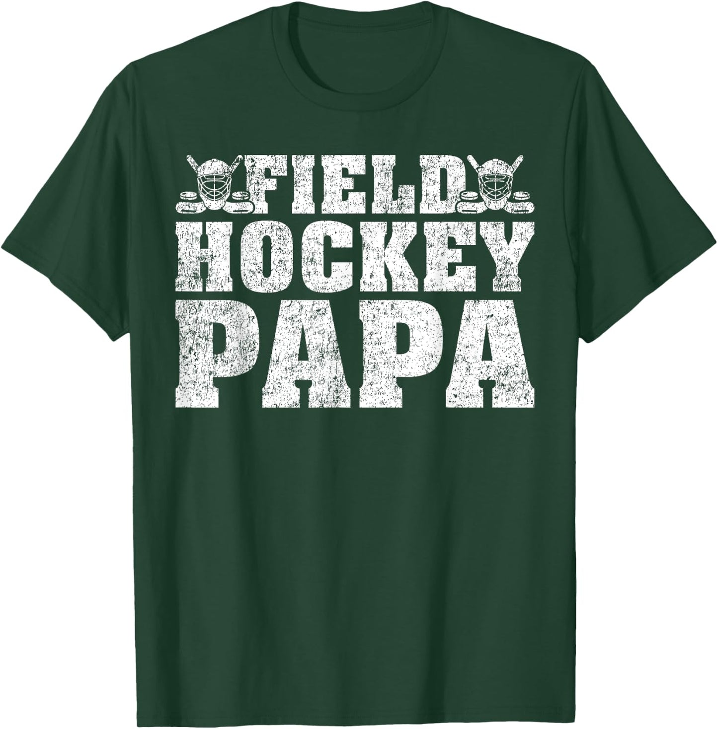 Field Hockey Sports Lover Field Hockey Papa Father's Day T-Shirt - T-Shirt | Forest