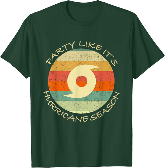 Party Like It's Hurricane Season Funny Graphic Weather T-Shirt - T-Shirt | Forest