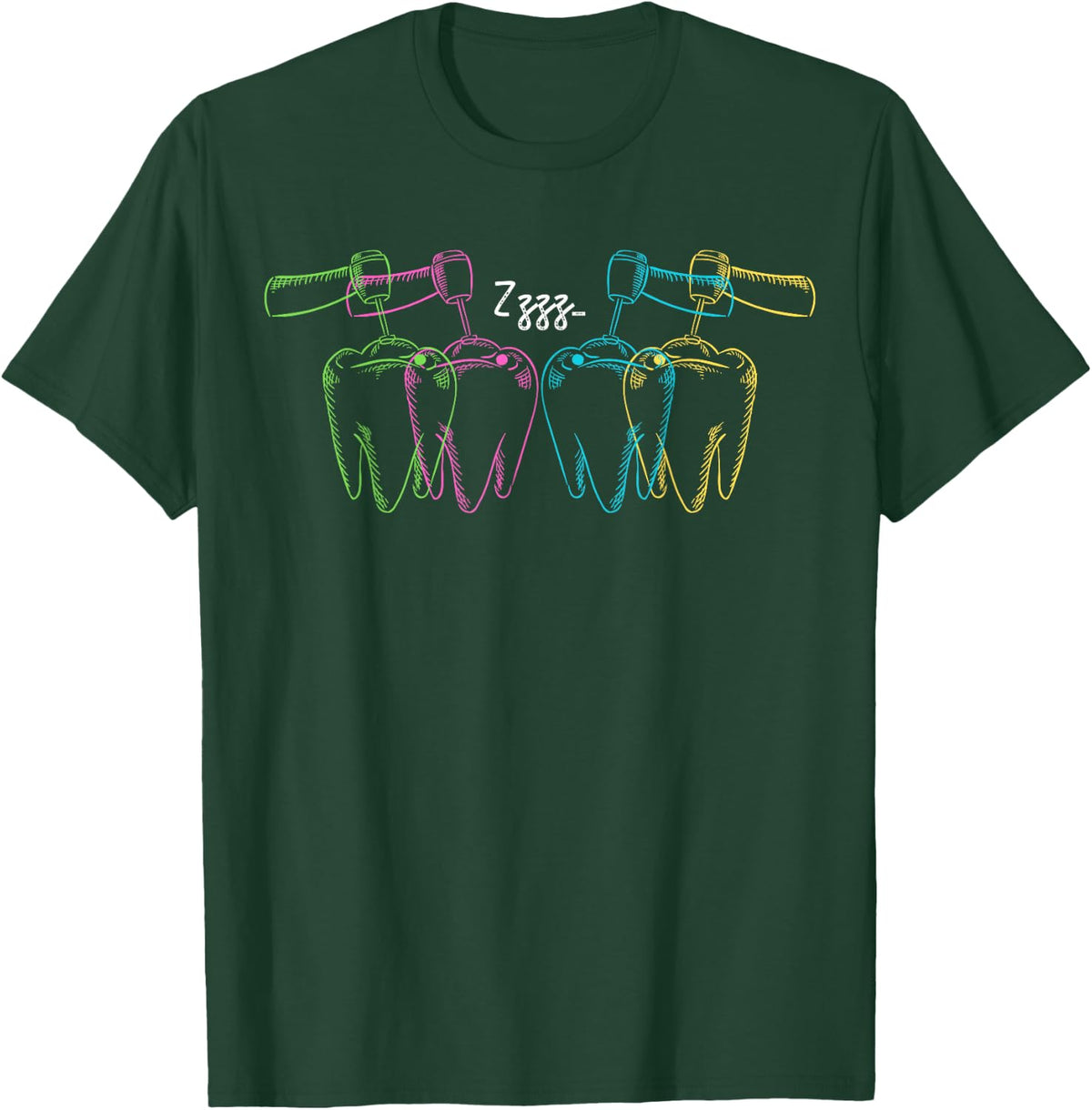 Funny Dentist Dental Students Dental Hygienists Assistants T-Shirt - T-Shirt | Forest