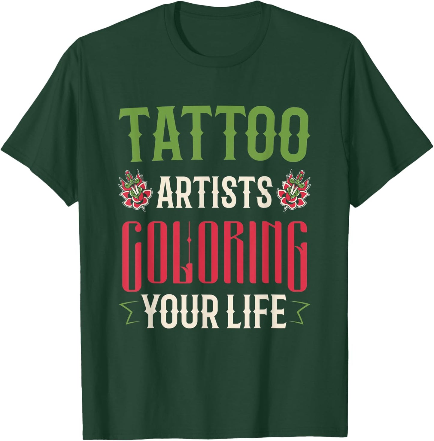 Tatoo Artists Coloring Your Life T-Shirt - T-Shirt | Forest