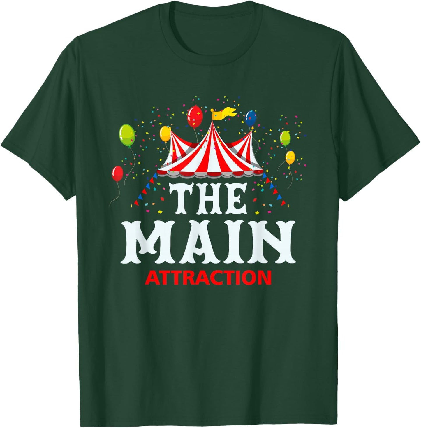 The-Main Attraction Circus Carnival Children Birthday Party T-Shirt - T-Shirt | Forest
