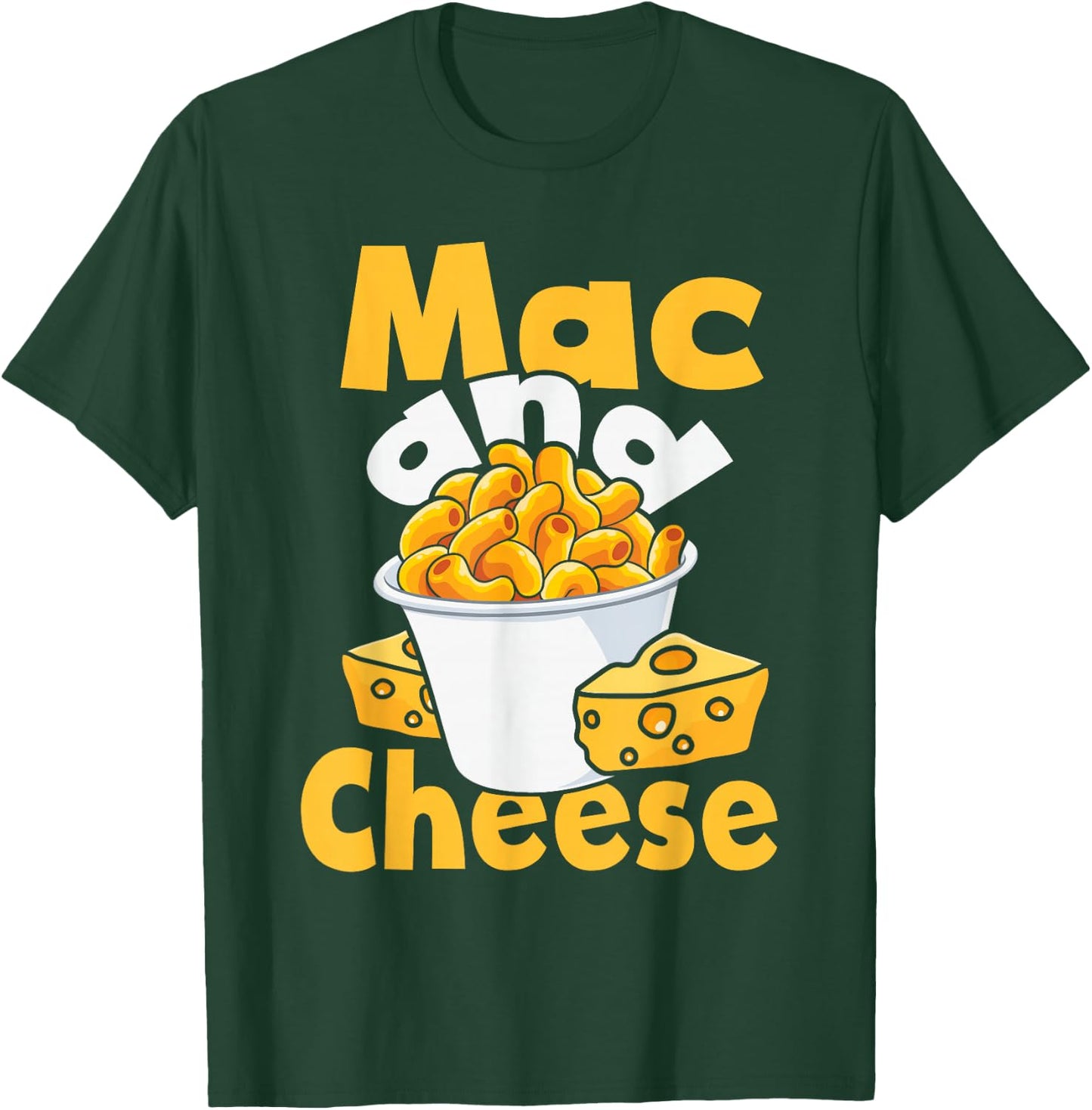 Mac and Cheese - Food Lover Foodie Cheesy Macaroni Noodle T-Shirt - T-Shirt | Forest