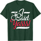 I Said Yasss! Yes Engagement Wedding Announcement - Women T-Shirt - T-Shirt | Forest