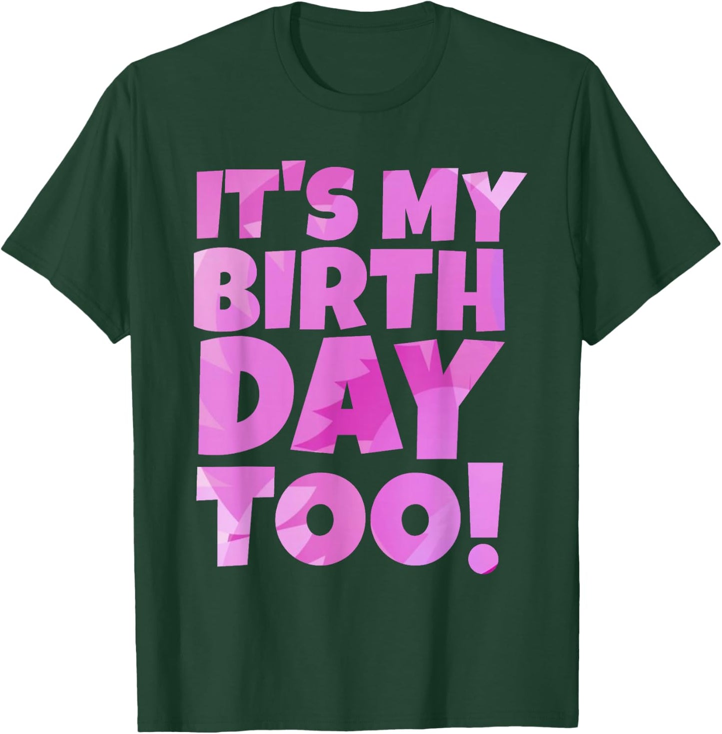 Pink It's My Birthday Too Fun 2023 Twins Tripplets Birthday T-Shirt - T-Shirt | Forest