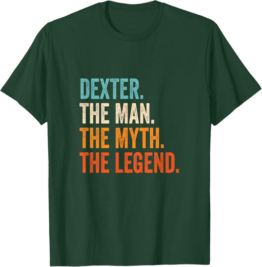 Dexter The Man The Myth The Legend First Name Dexter T-Shirt - T-Shirt | Forest