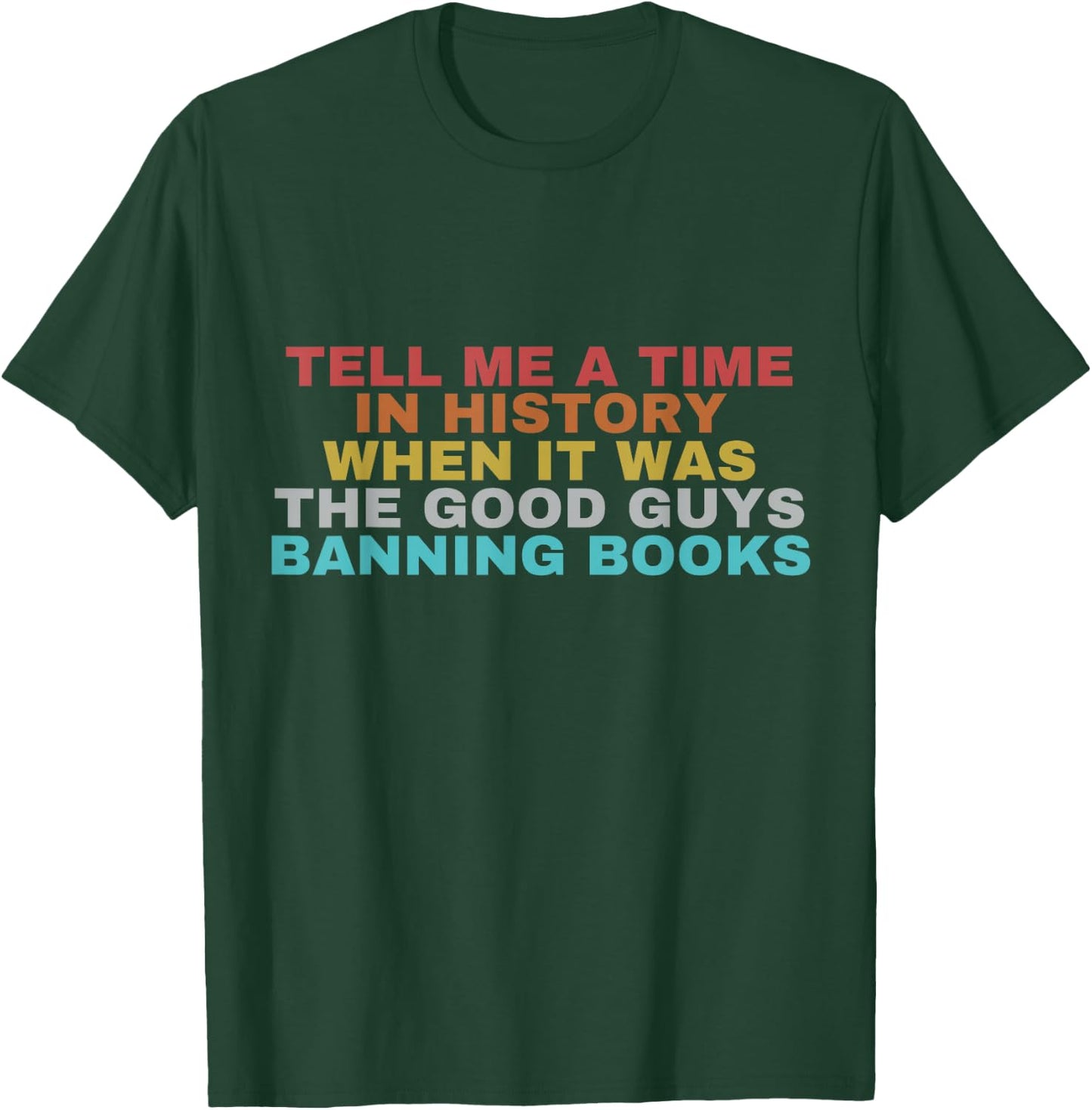 Classic Tell Me A Time In History T-Shirt - T-Shirt | Forest