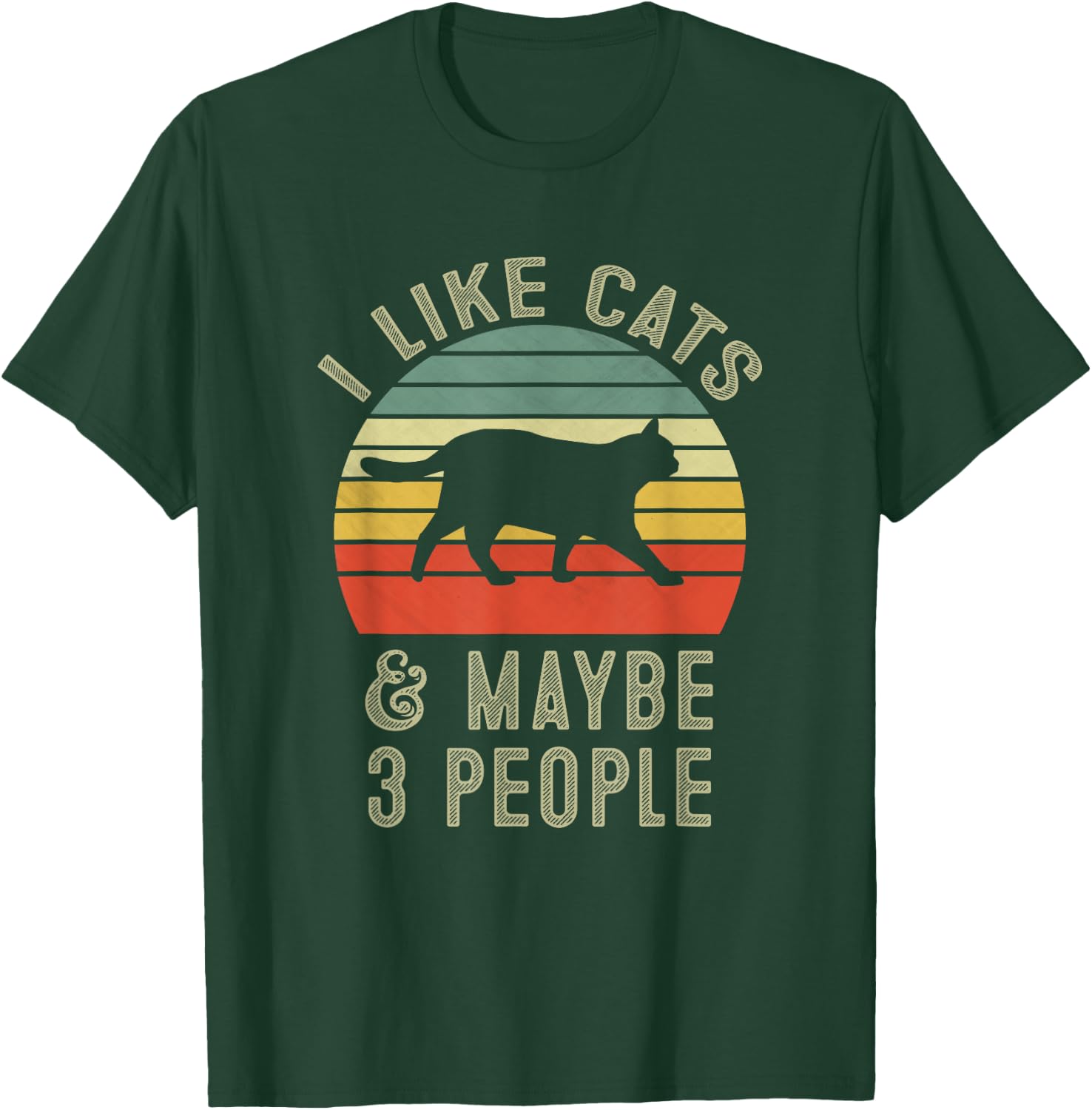 I Like Cats And Maybe 3 People Cat Lover Gifts T-Shirt - T-Shirt | Forest