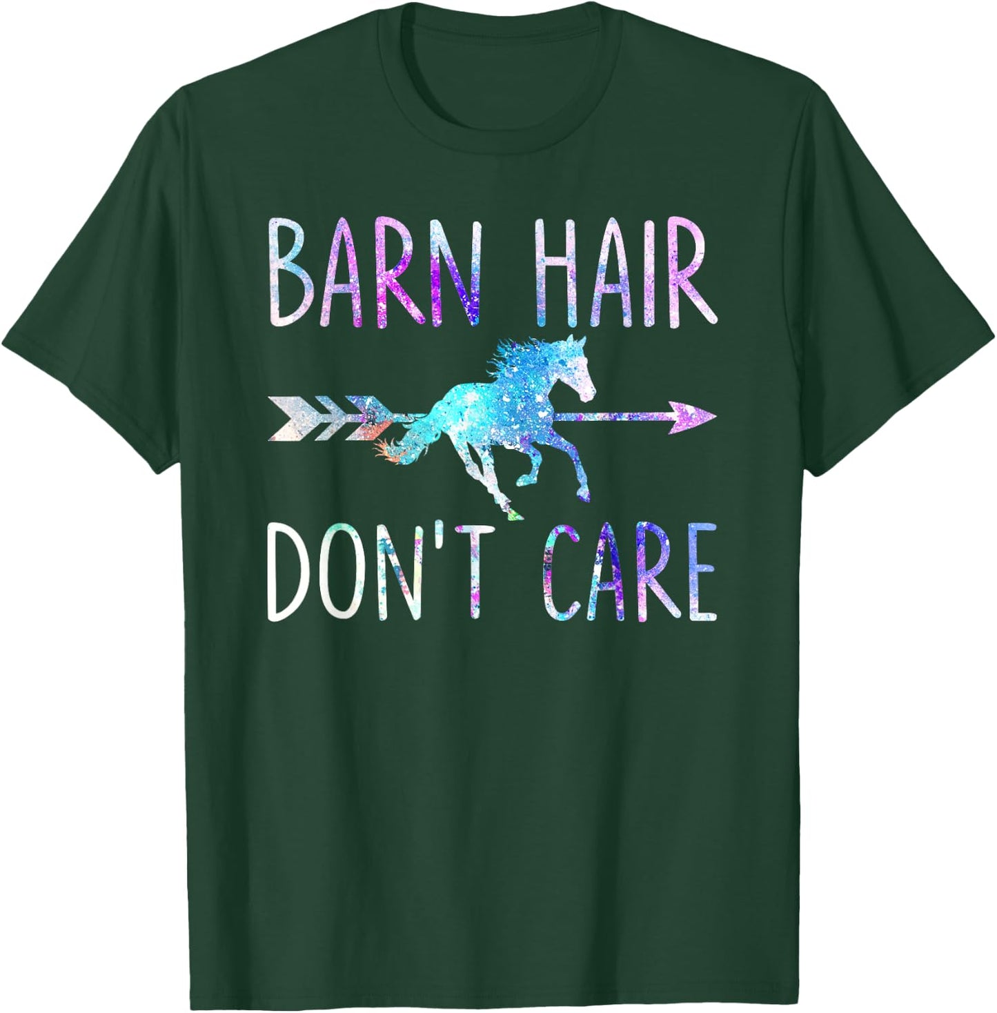 BARN HAIR DON'T CARE Love Horse Riding Equestrian Rider Girl T-Shirt - T-Shirt | Forest