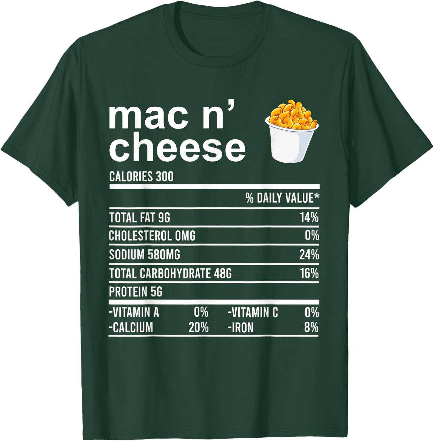 Funny Thanksgiving Food Apparel, Mac N'Cheese Nutrition Fact T-Shirt - T-Shirt | Forest