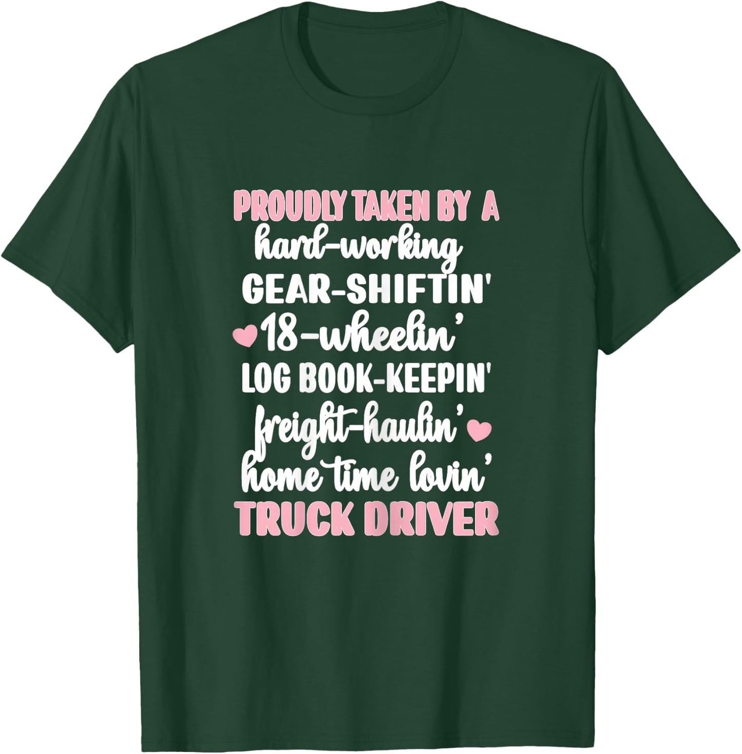 Taken By A Truck Driver | Husband Proud Trucker's Wife T-Shirt - T-Shirt | Forest