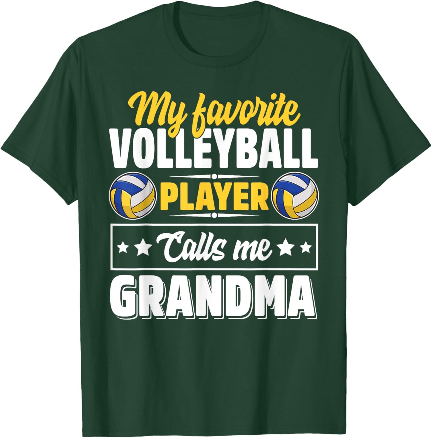 My Favorite Volleyball Player Calls Me Grandma Mother's Day T-Shirt - T-Shirt | Forest