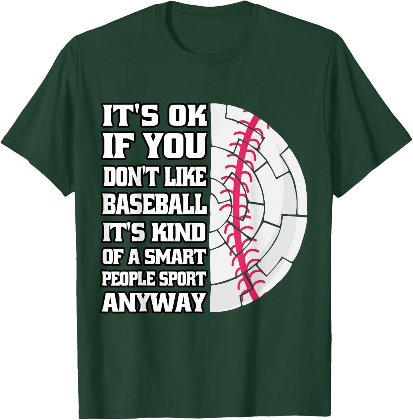 It's Ok If You Don't Like Baseball Funny Baseball Coaching T-Shirt - T-Shirt | Forest