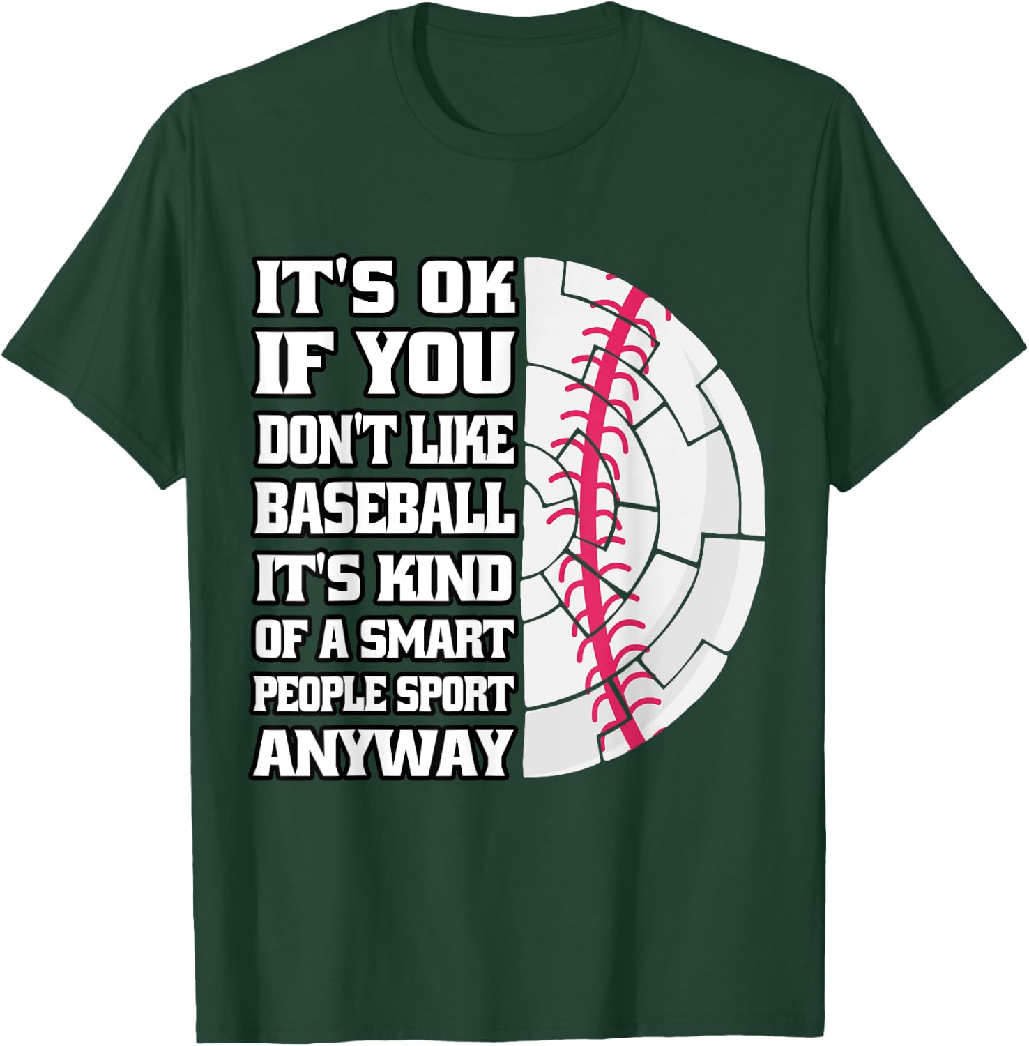 It's Ok If You Don't Like Baseball Funny Baseball Coaching T-Shirt - T-Shirt | Forest