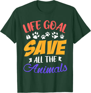 Life goal save all the animals funny Animal rescue T-Shirt - T-Shirt | Forest