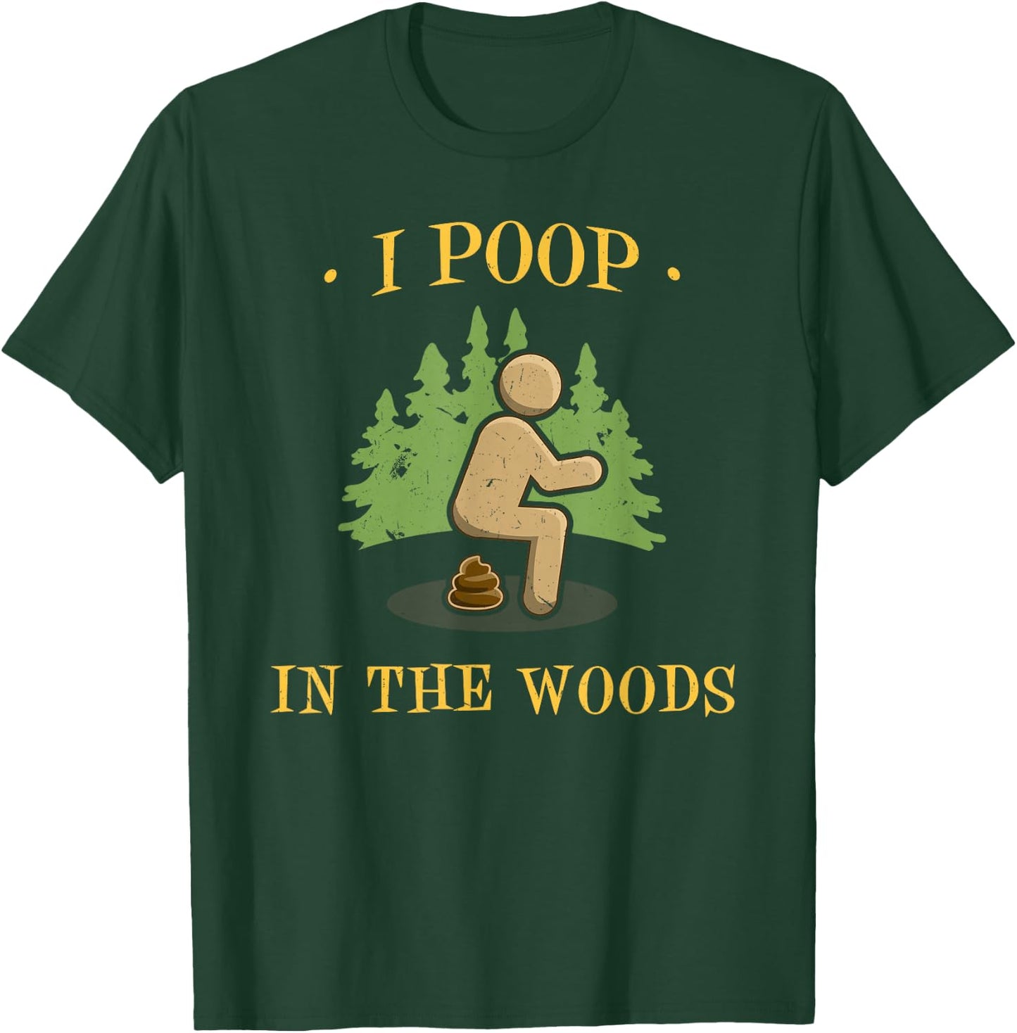I Poop In The Woods Funny Outdoors Gifts -Adults Black Short Sleeve Small T-Shirt - T-Shirt | Forest