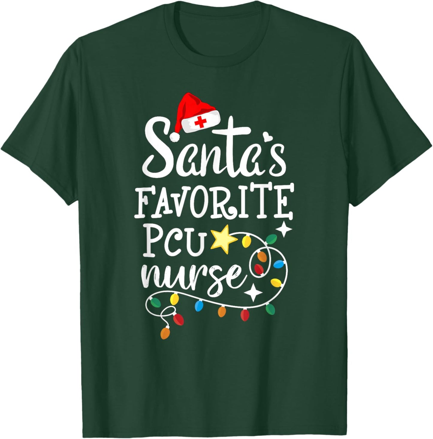 Merry Christmas Nurse Crew RN Santa's Favorite PCU Nurse T-Shirt - T-Shirt | Forest
